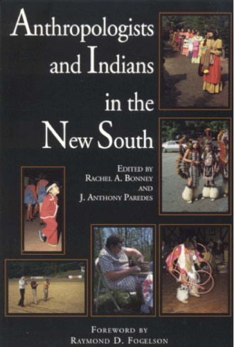 Anthropologists and Indians in the New South (Contemporary American Indians)