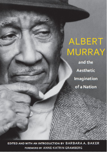 Albert Murray and the Aesthetic Imagination of a Nation