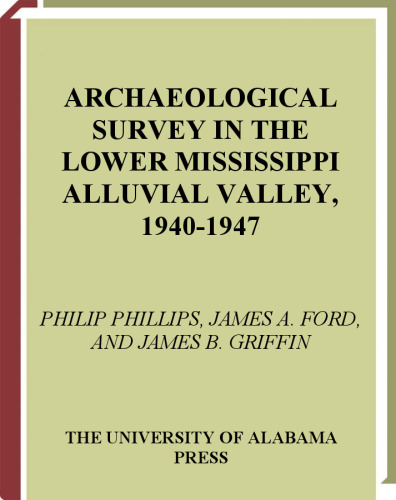 Archaeological Survey in the Lower Mississippi Alluvial Valley 1940-1947