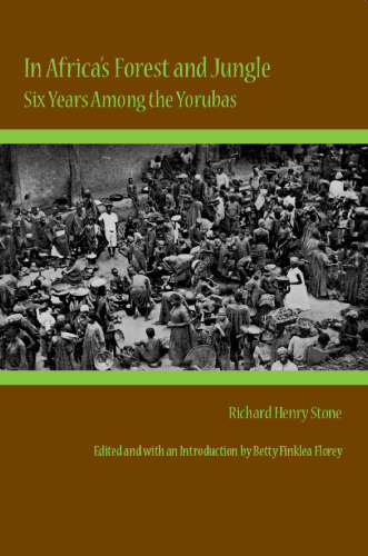 In Africa’s Forest and Jungle: Six Years Among the Yorubas