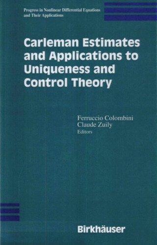 Carleman Estimates and Applications to Uniqueness and Control Theory (Progress in Nonlinear Differential Equations and Their Applications)