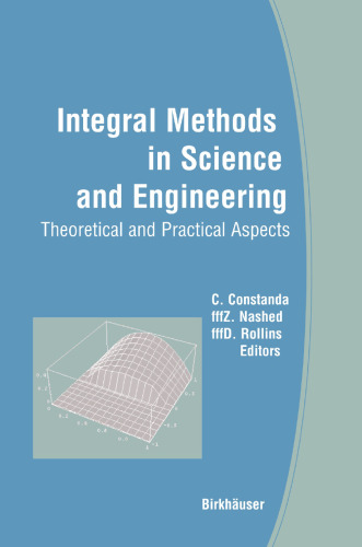 Integral Methods in Science and Engineering: Theoretical and Practical Aspects