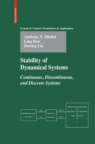 Stability of Dynamical Systems: Continuous, Discontinuous, and Discrete Systems (Systems & Control: Foundations & Applications)