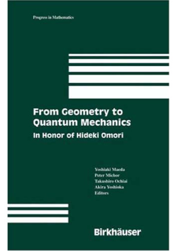 From Geometry to Quantum Mechanics: In Honor of Hideki Omori