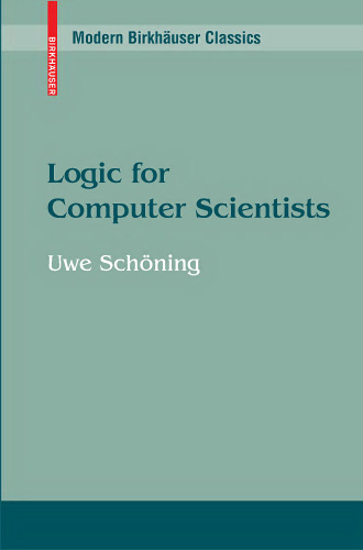 Logic for Computer Scientists (Modern Birkhäuser Classics)