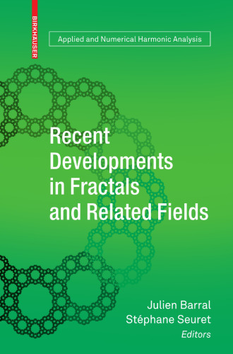 Recent Developments in Fractals and Related Fields (Applied and Numerical Harmonic Analysis)