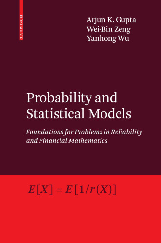 Probability and Statistical Models: Foundations for Problems in Reliability and Financial Mathematics