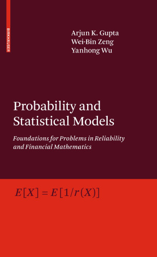 Probability and Statistical Models: Foundations for Problems in Reliability and Financial Mathematics