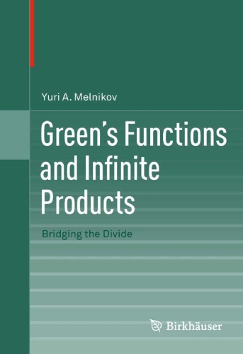 Green's Functions and Infinite Products: Bridging the Divide