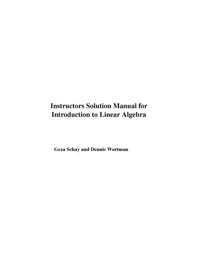 A Concise Introduction to Linear Algebra, First Edition [Corrected Second Printing] (Instructor Solution Manual, Solutions)