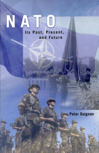 NATO : Its Past, Present and Future