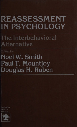Reassessment in Psychology: The Interbehavioral Alternative