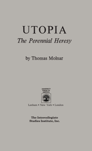Utopia: The Perennial Heresy