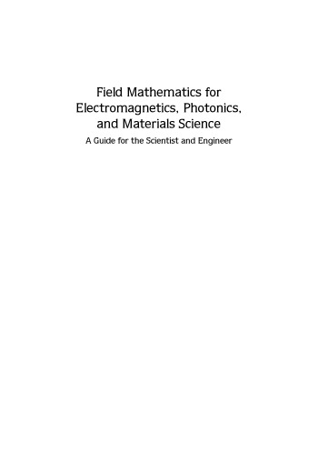 Field Mathematics for Electromagnetics, Photonics, and Materials Science: A Guide for the Scientist and Engineer
