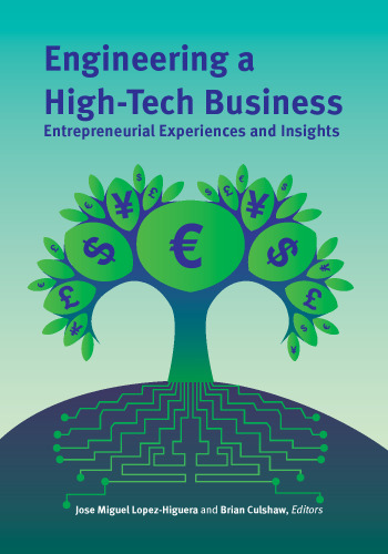 Engineering a High-Tech Business: Entrepreneurial Experiences and Insights