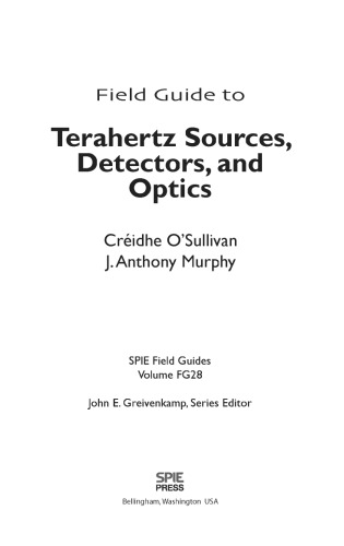 Field Guide to Terahertz Sources, Detectors, and Optics (Spie Field Guides)