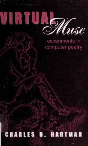Virtual Muse: Experiments in Computer Poetry (Wesleyan Poetry Series)
