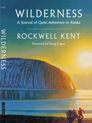 Wilderness: A Journal of Quiet Adventure in Alaska
