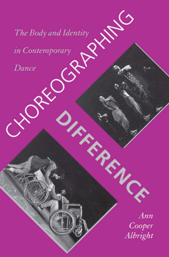 Choreographing Difference: The Body and Identity in Contemporary Dance