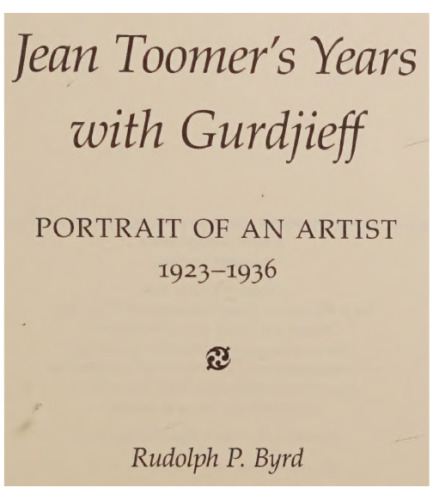 Jean Toomer's years with Gurdjieff. Portrait of an Artist 1923-1936