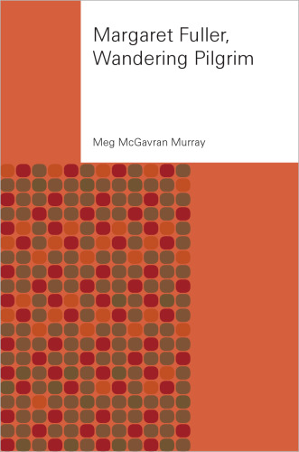 Margaret Fuller, Wandering Pilgrim