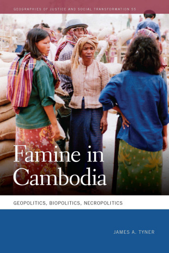 Famine in Cambodia: Geopolitics, Biopolitics, Necropolitics