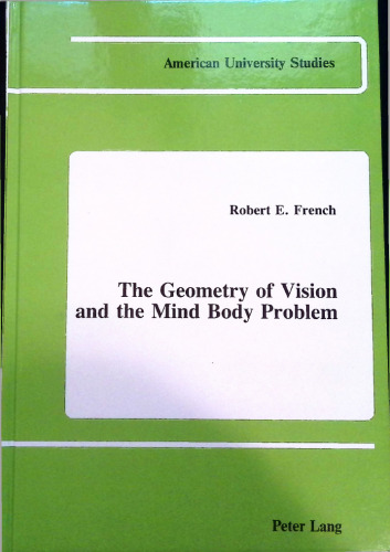 The Geometry of Vision and the Mind-Body Problem