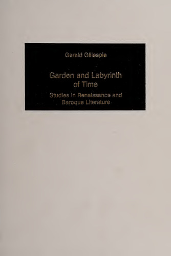 Garden and Labyrinth of Time. Studies in Renaissance and Baroque Literature
