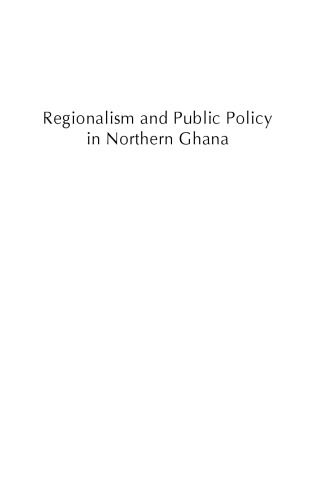 Regionalism and Public Policy in Northern Ghana