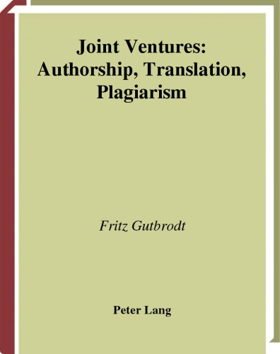 Joint Ventures: Authorship, Translation, Plagiarism
