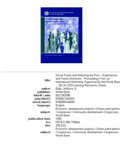 Social funds and reaching the poor: experiences and future directions : proceedings from an international workshop organized by the World Bank ... et al.