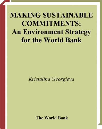 Making Sustainable Commitments: An Environment Strategy for the World Bank