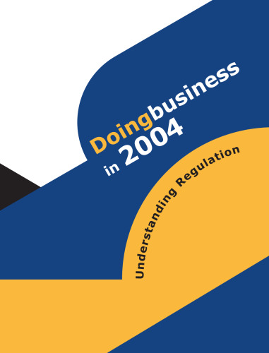 Doing Business in 2004: Understanding Regulation (Doing Business)