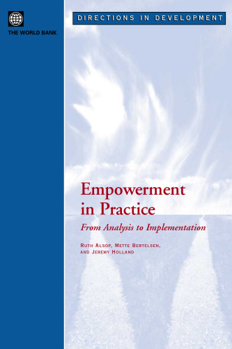 Empowerment in Practice: From Analysis to Implementation (Directions in Development)