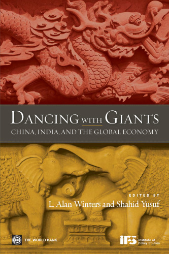Dancing with Giants: China, India, and the Global Economy