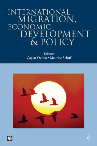 International Migration and Economic Development (World Bank Trade and Development Series)