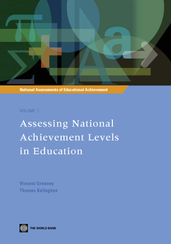 National Assessments of Educational Achievement Volume 1 : Assessing National Achievement Levels in Education (National Assessments of Educational Achievement)