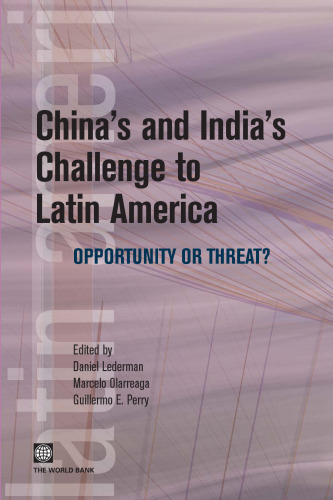 China's and India's Challenge to Latin America: Opportunity or Threat?