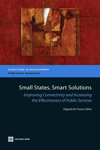 Small States, Smart Solutions: Improving Connectivity and Increasing the Effectiveness of Public Services (Directions in Development: Public Sector Governance)