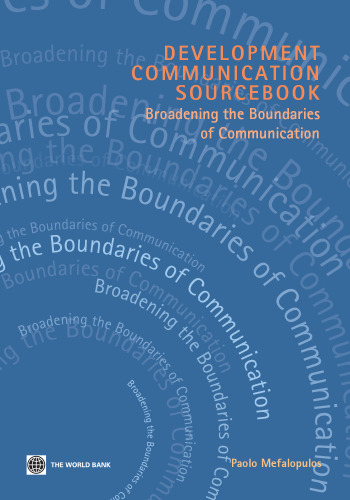 Development Communication Sourcebook: Broadening the Boundaries of Communication