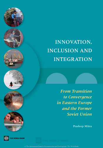 Innovation, Inclusion, and Integration: From Transition to Convergence in Eastern Europe and the Former Soviet Union