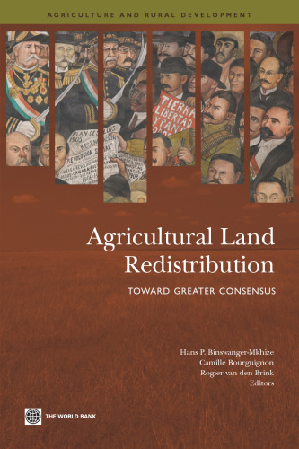 Agricultural Land Redistribution: Toward Greater Consensus (Agriculture and Rural Development Series)