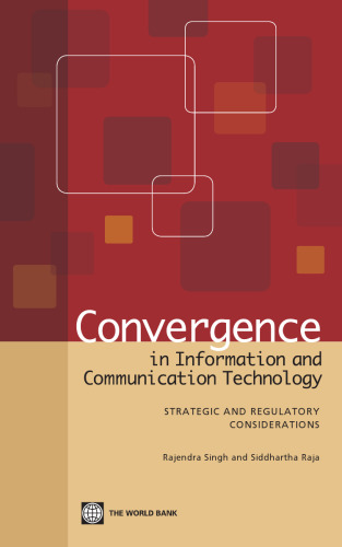 Convergence in Information and Communication Technology: Strategic and Regulatory Considerations