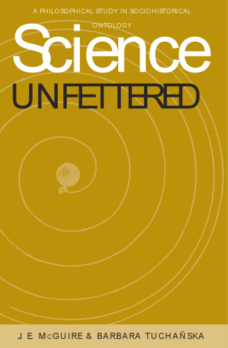 Science Unfettered: Philosophical Study In Sociohistorical Ontology