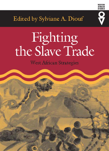 Fighting the Slave Trade: West African Strategies
