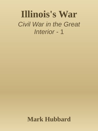 Illinois’s War: The Civil War in Documents