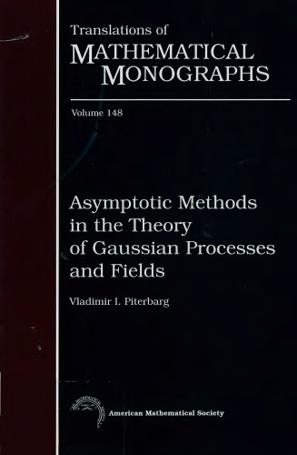 Asymptotic Methods in the Theory of Gaussian Processes and Fields