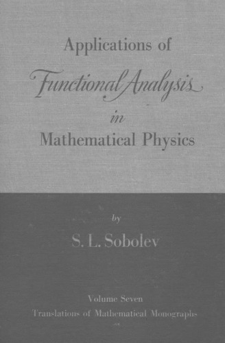 Applications of Functional Analysis in Mathematical Physics (Translations of Mathematical Monographs, Vol 7)