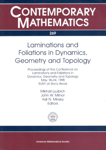 Laminations and Foliations in Dynamics, Geometry and Topology: Proceedings of the Conference on Laminations and Foliations in Dynamics, Geometry and ... at Stony Brook