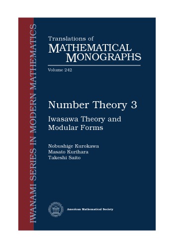Number Theory 3: Iwasawa Theory and Modular Forms